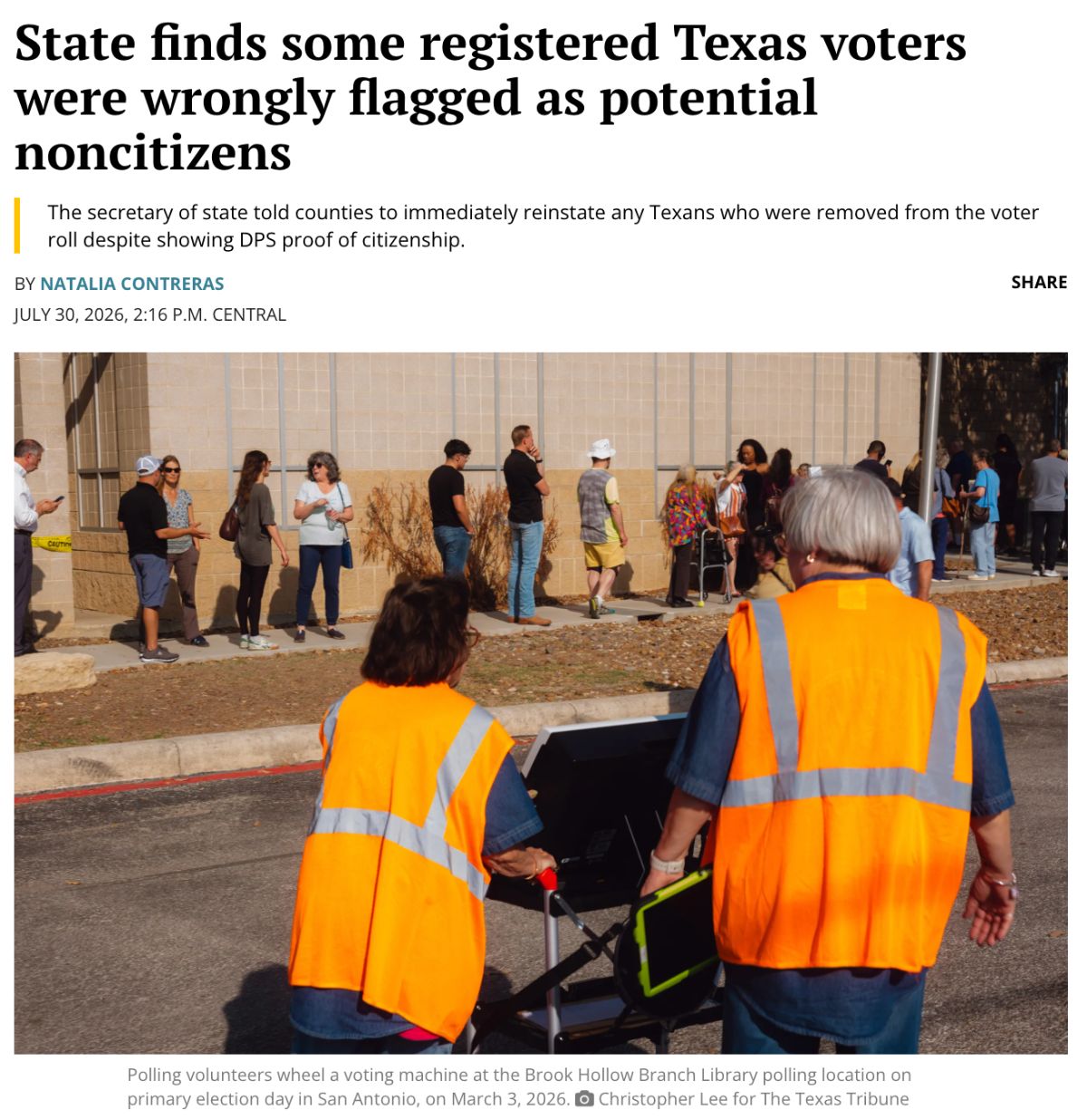 Headline: "State finds some registered Texas voters were wrongly flagged as potential noncitizens: The secretary of state told counties to immediately reinstate any Texans who were removed from the voter roll despite showing DPS proof of citizenship."; attached is image of polling volunteers wheeling a voting machine at the Brook Hollow Branch Library polling location, in front of them in the photo is a line of voters