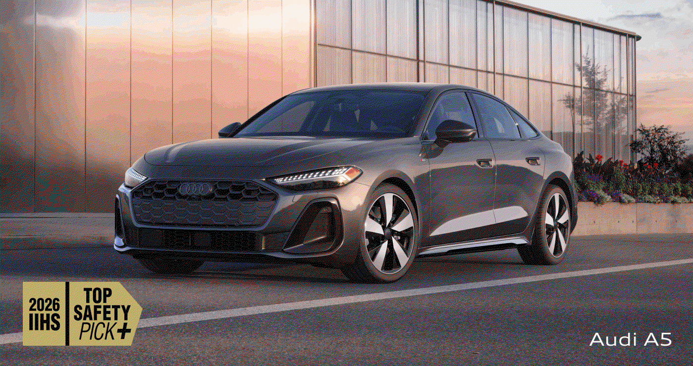 2026 IIHS Top Safety Pick+, the Audi A5. The Audi A6. And the Audi S5. Explore models.