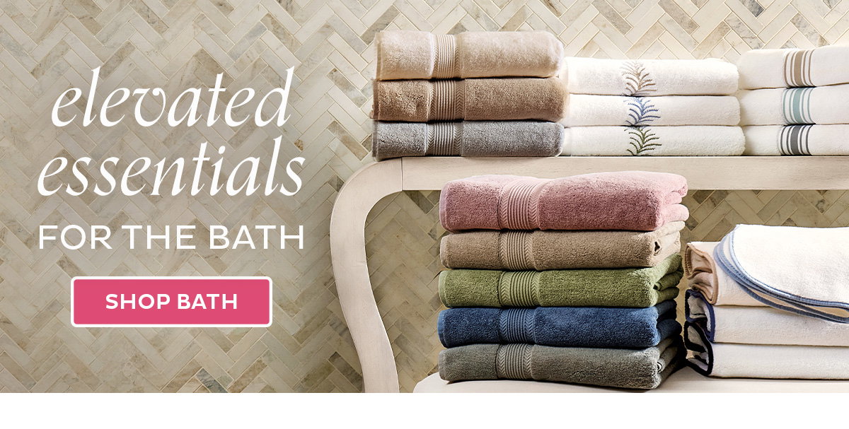 Elevated essentials for your bath