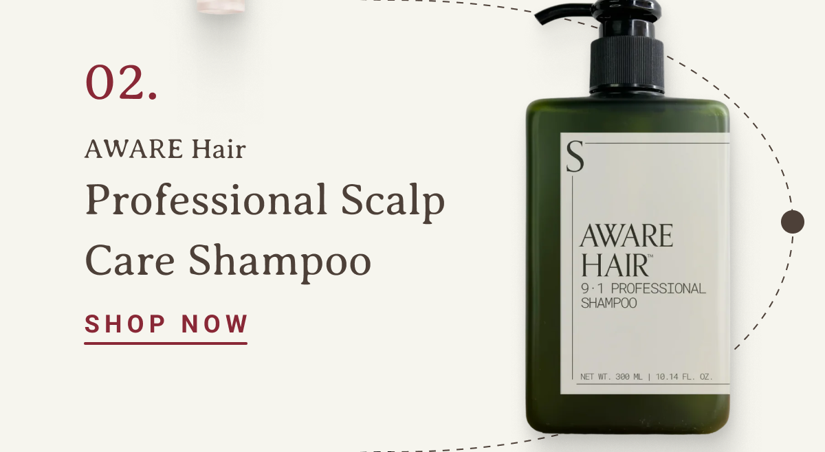 2. AWARE Hair Professional Scalp Care Shampoo | SHOP NOW