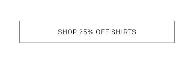 Shop 25% off Shirts