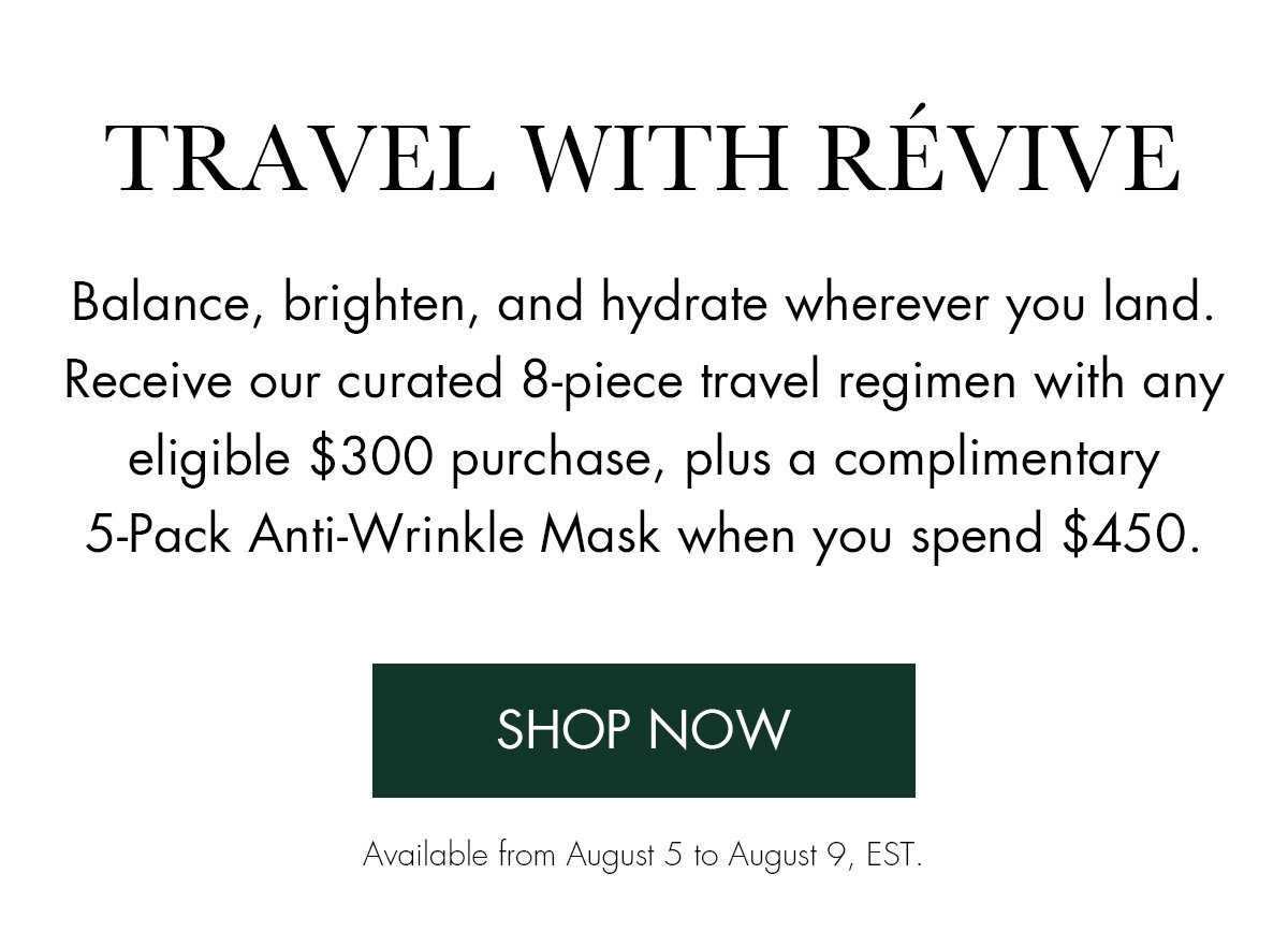 Receive 8-Piece Travel Gift + Bonus Mask When You Spend $450