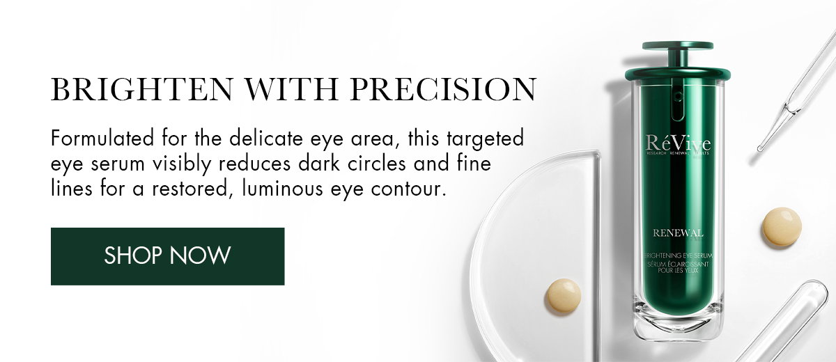 New Arrival - Introducing our Renewal Brightening Eye Serum
