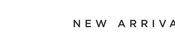 New Arrivals