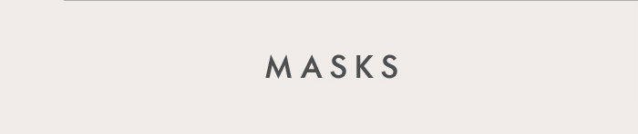 MASKS