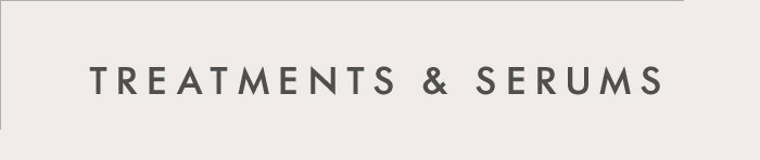 TREATMENTS & SERUMS