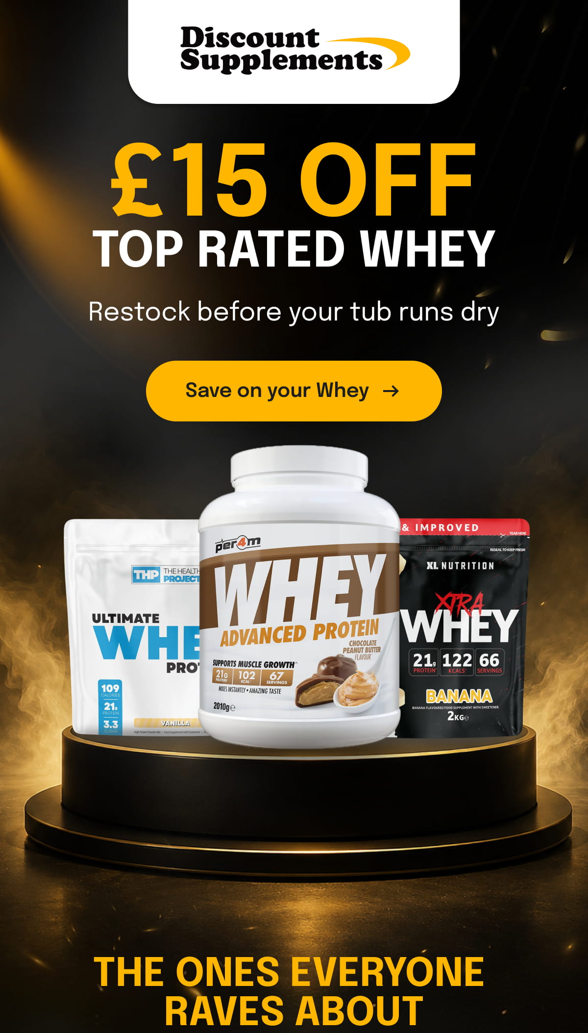 £15 OFF TOP RATED WHEY Restock before your tub runs dry [Save on your Whey] The ones everyone  raves about