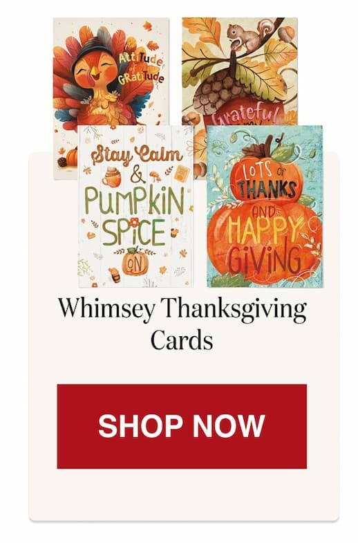 Whimsey Thanksgiving Cards [Click here to Shop Now]