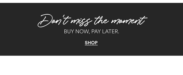 Buy Now, Pay Later.
