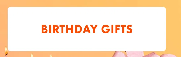 Birthday Gifts
