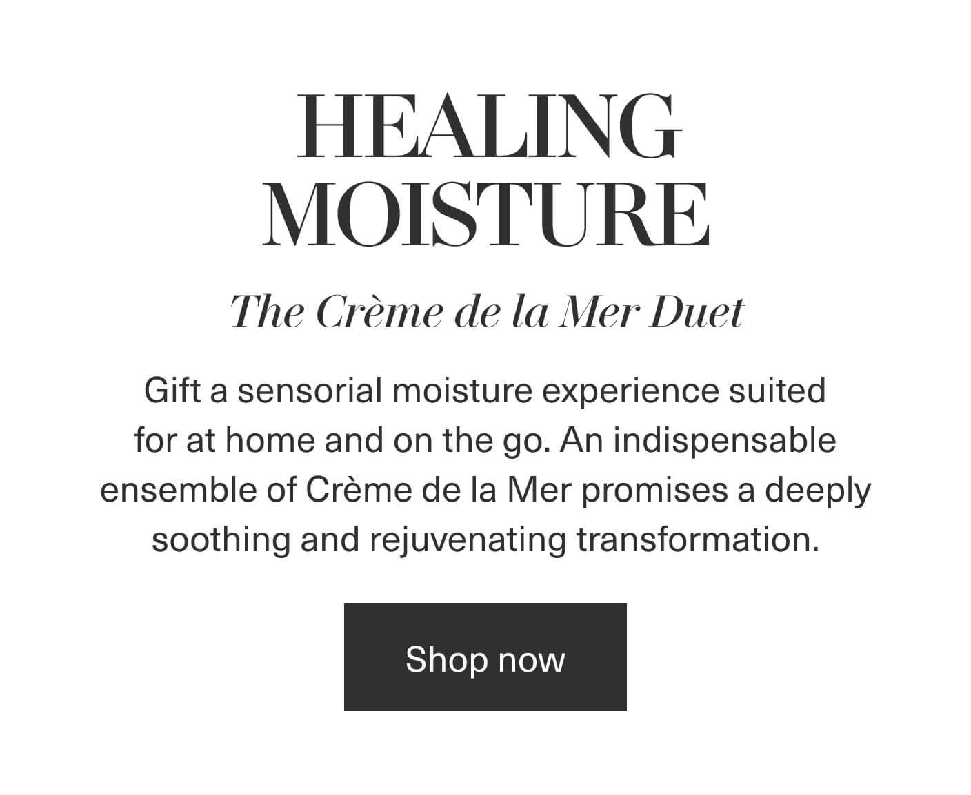 HEALING MOISTURE | Shop now
