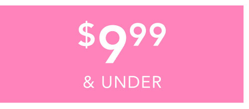 $9.99 + under