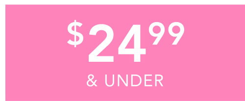 $24.99 + under