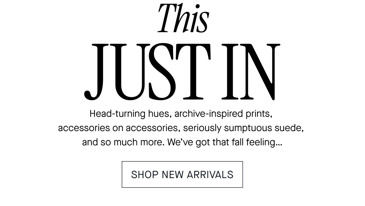 SHOP NEW ARRIVALS