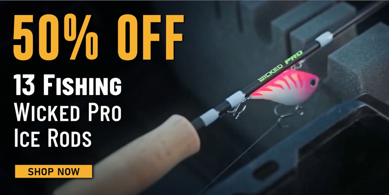 50% Off 13 Fishing Wicked Pro Ice Rods Shop Now