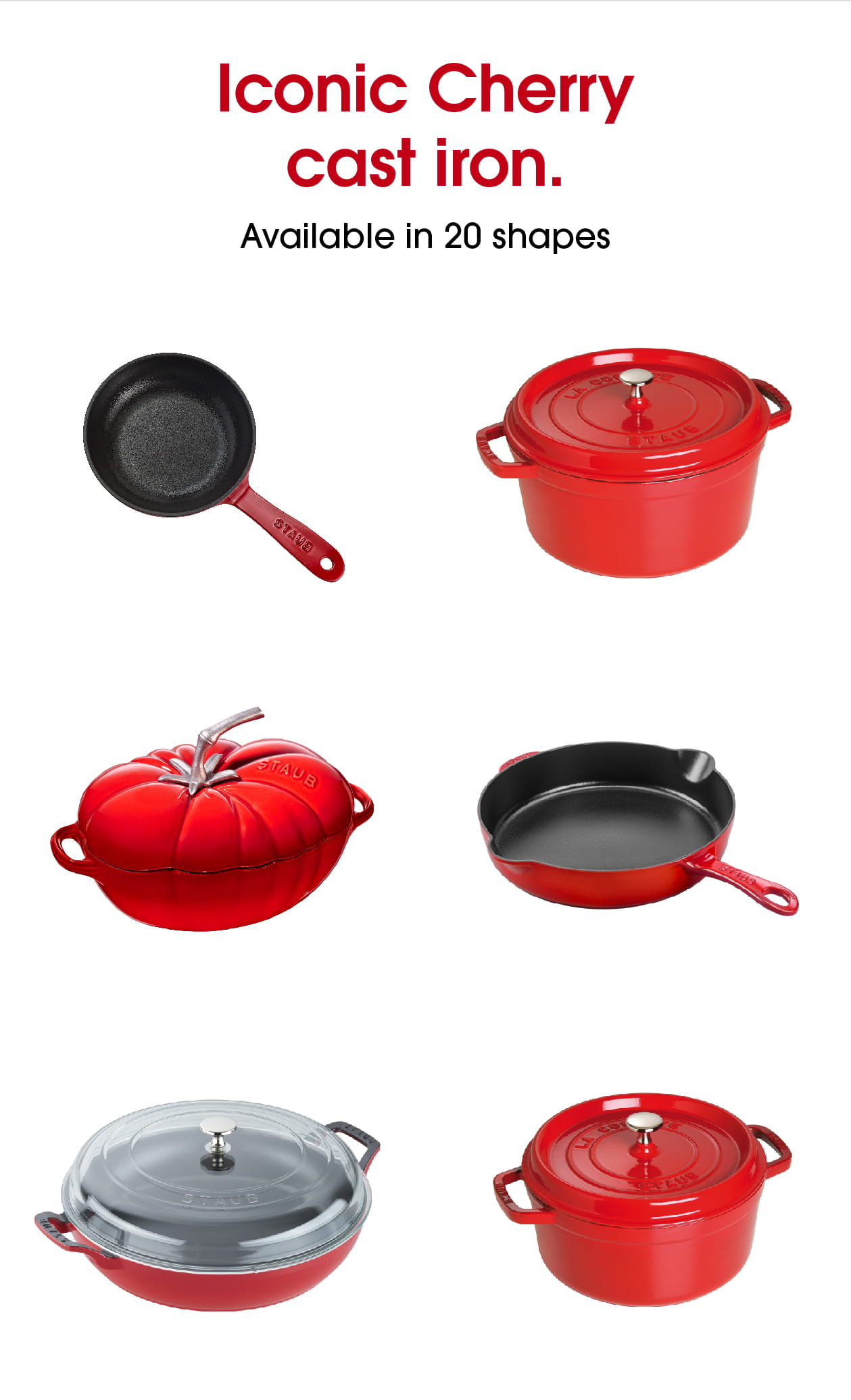Available in 20 shapes.