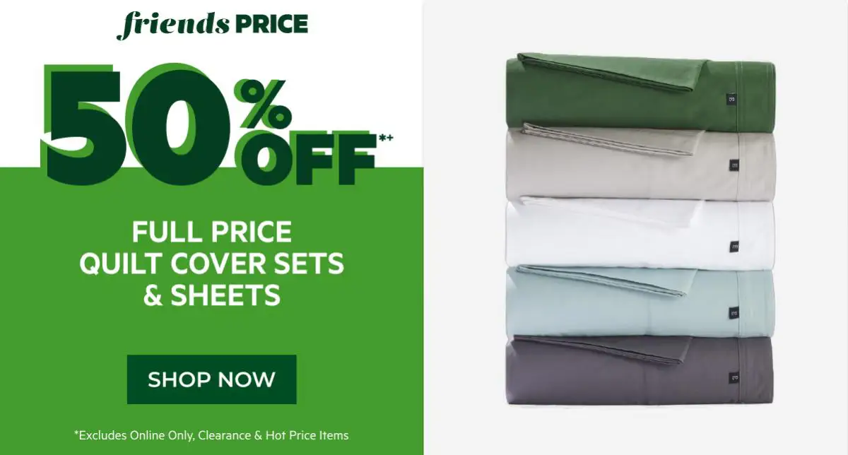 50% off full price quilt cover sets & sheets