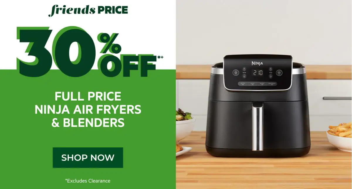 30% off full price ninja air fryers & blenders