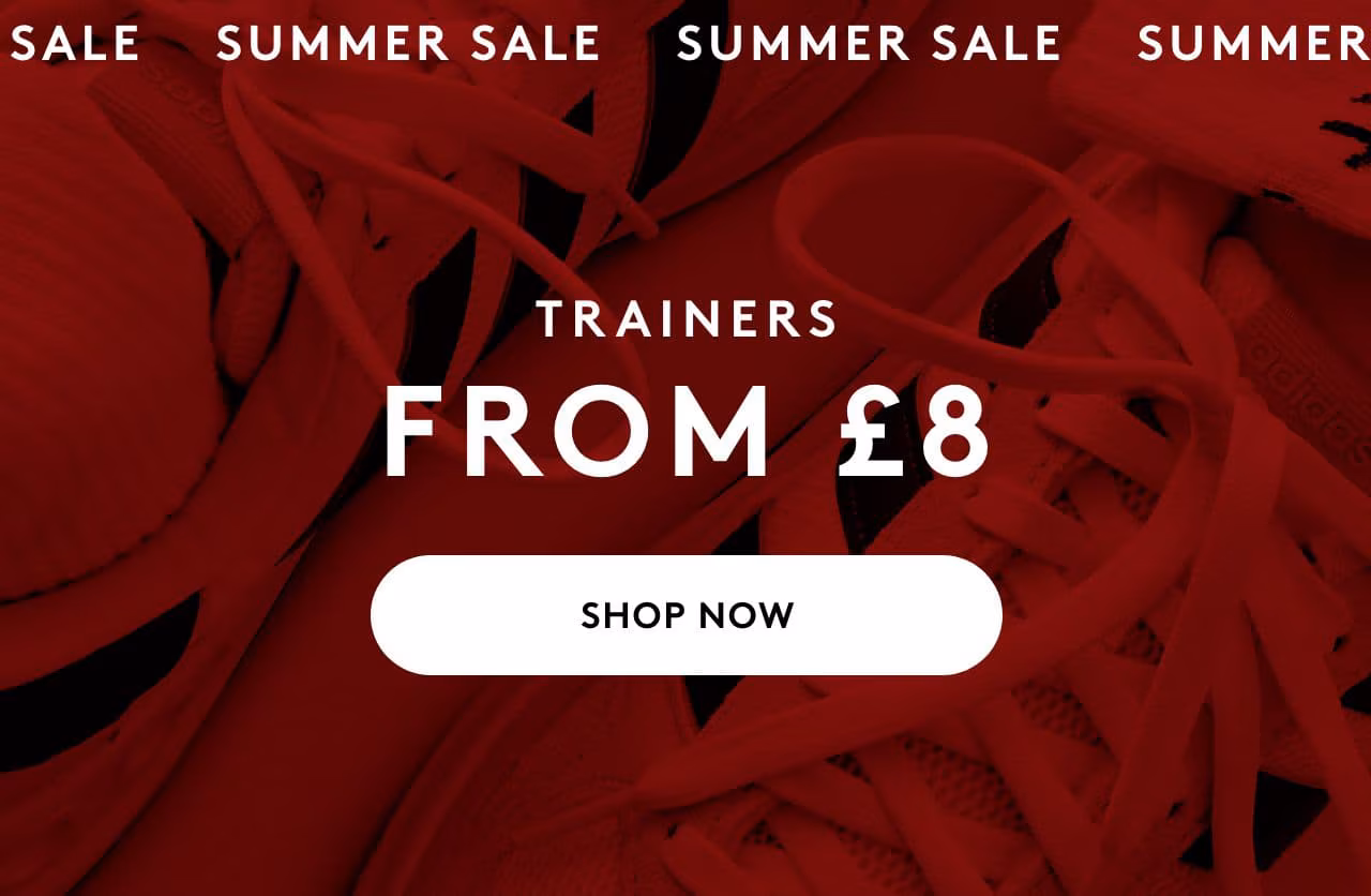 SUMMER SALE - Trainers from £8 - Shop now