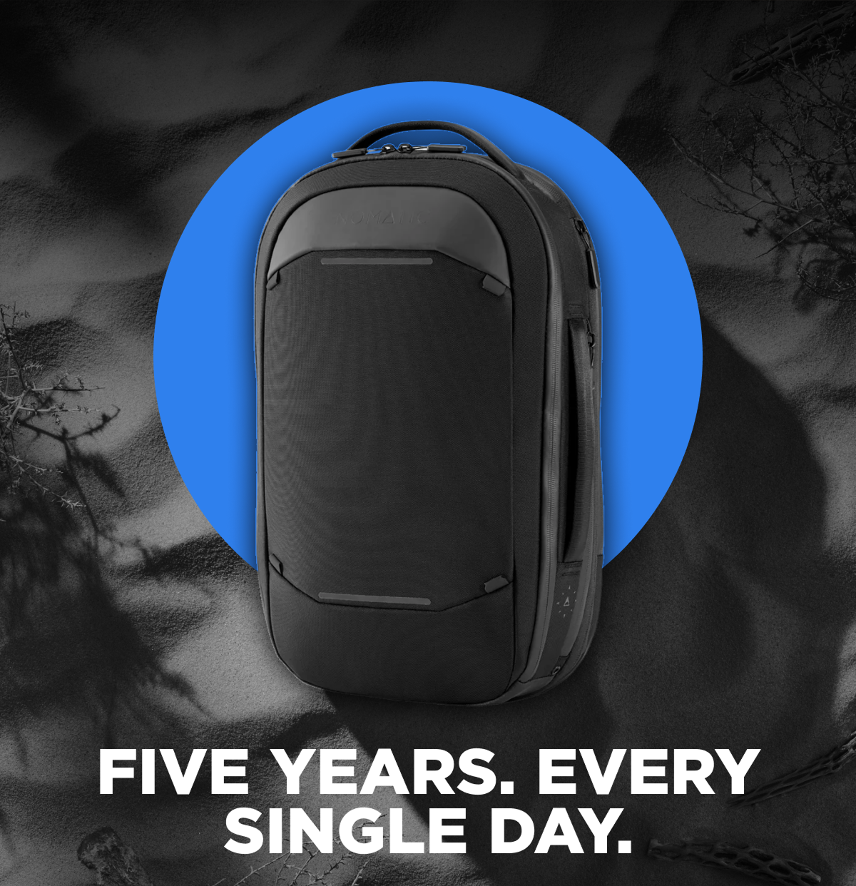 Five years. Every single day.