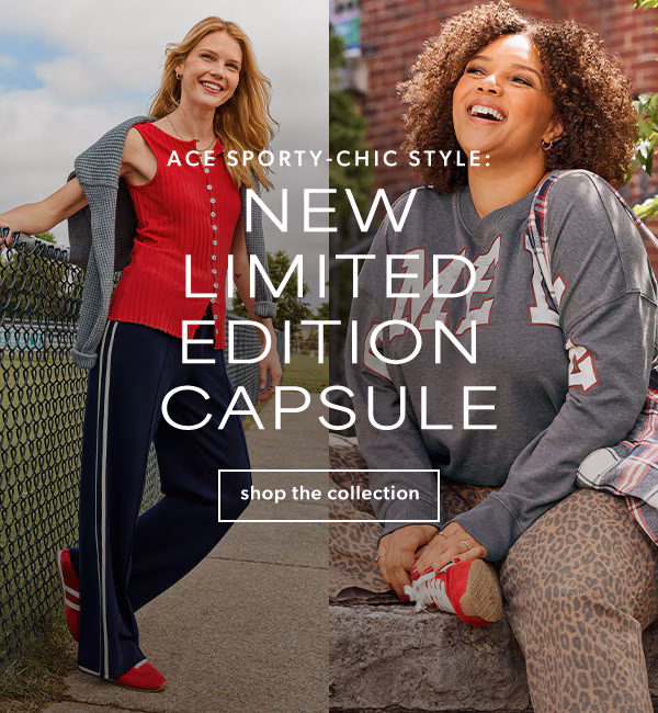 Ace sporty-chic style: New limited edition capsule. Shop the collection. Models wearing maurices clothing.