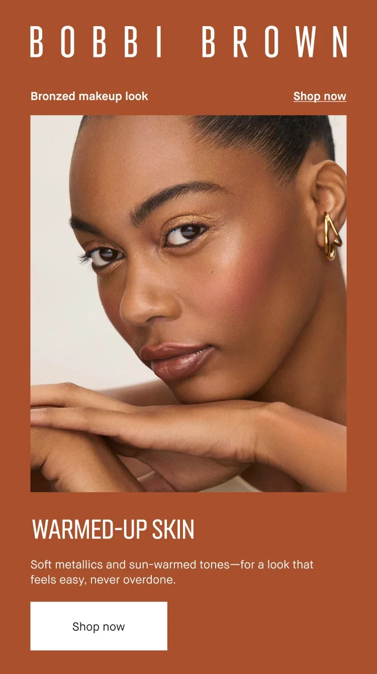 BOBBI BROWN | Bronzed makeup look | Shop now | WARMED-UP SKIN | Soft metallics and sun-warmed tones-for a look that feels easy, never overdone. | Shop now