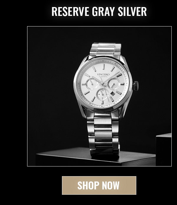 RESERVE GRAY SILVER SHOP NOW