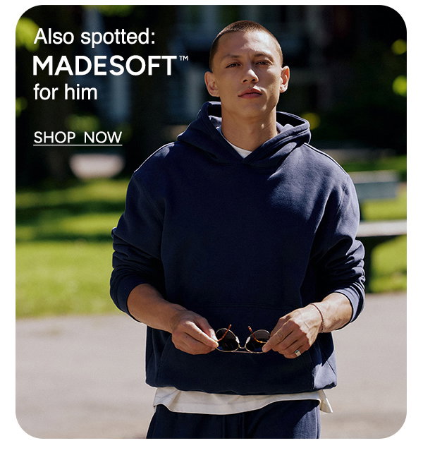 Also spotted: MADESOFT™ for him