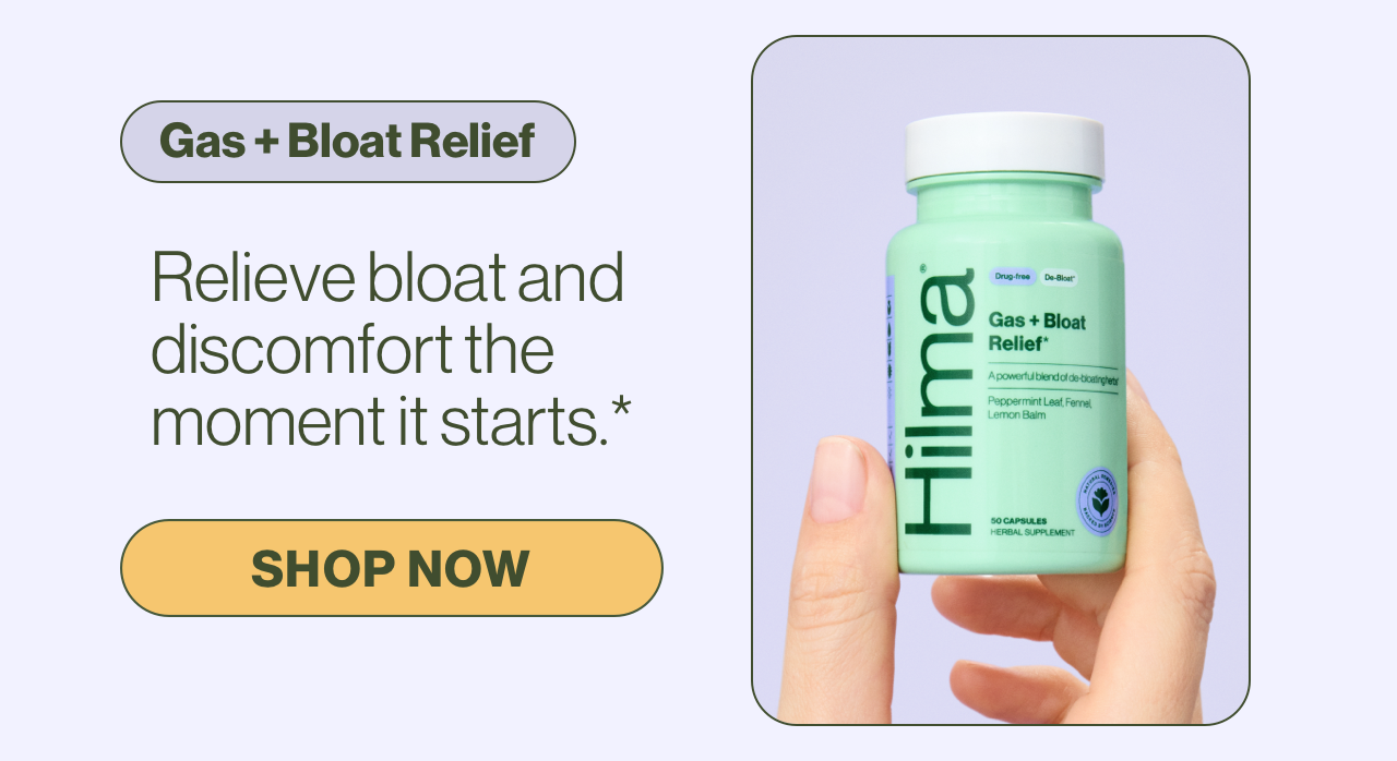 Gas + Bloat Relief. Relieve bloat and discomfort the moment it starts.* Shop Now.