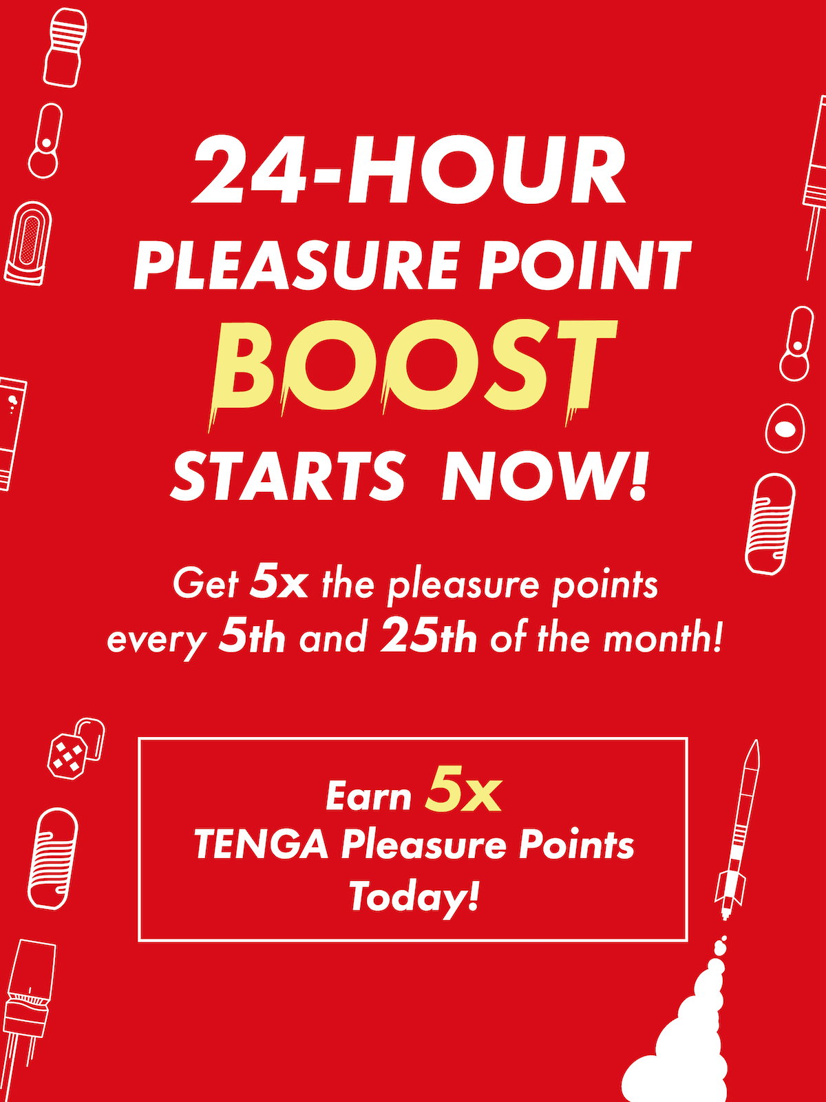 Earn 5x the Pleasure Points today!