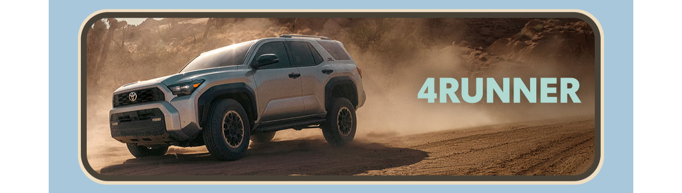 4Runner. A silver 4Runner rolls down a dusty desert road dotted with Joshua trees. Explore 4Runner.