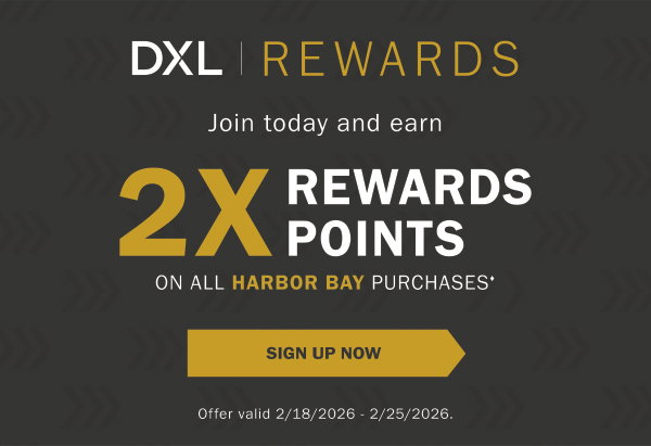 Join Today and Earn. Limited Time. 2X Rewards Points on all Harbor Bay Purchases♦ Start Earning Offer valid 2/18/26 - 2/25/26