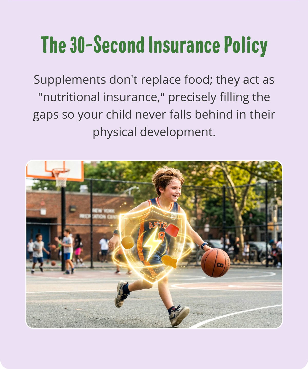 The 30-Second Insurance Policy. Supplements don't replace food; they act as "nutritional insurance," precisely filling the gaps so your child never falls behind in their physical development.