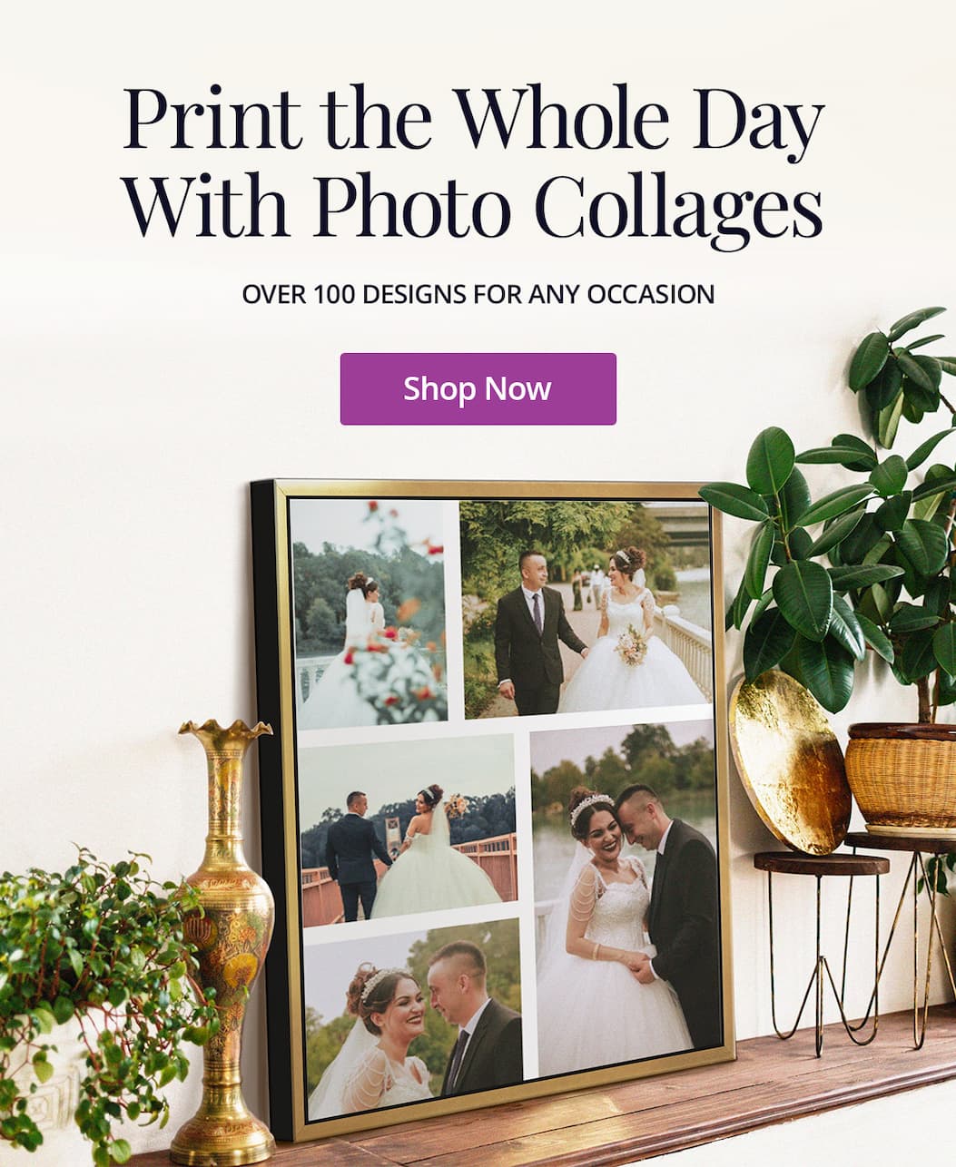 Print the whole day with Photo Collages. Over 100 designs for any occasion.