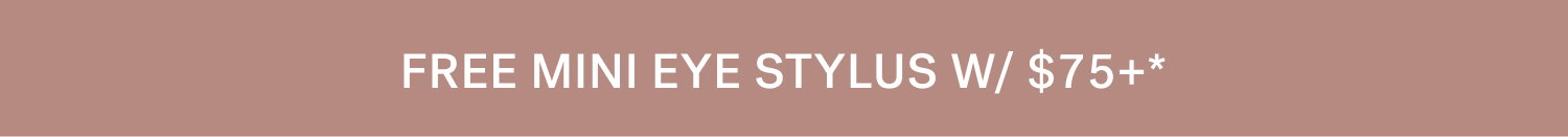 Free Mini Eye Stylus w/ $75+