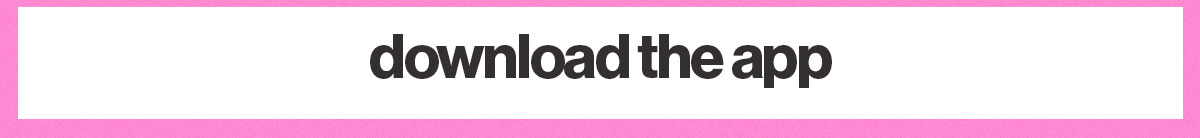 DOWNLOAD THE APP