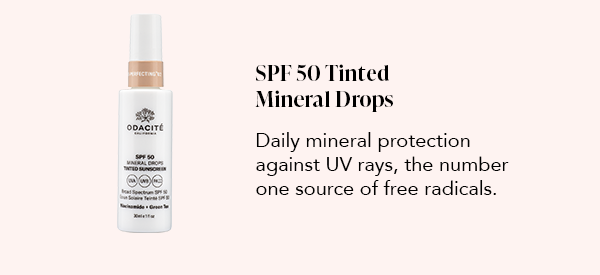 SPF 50 Tinted Mineral Drops — daily mineral protection against UV rays, the top source of free radicals
