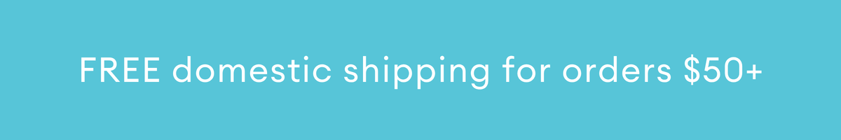 Free Shipping on US Orders $50+