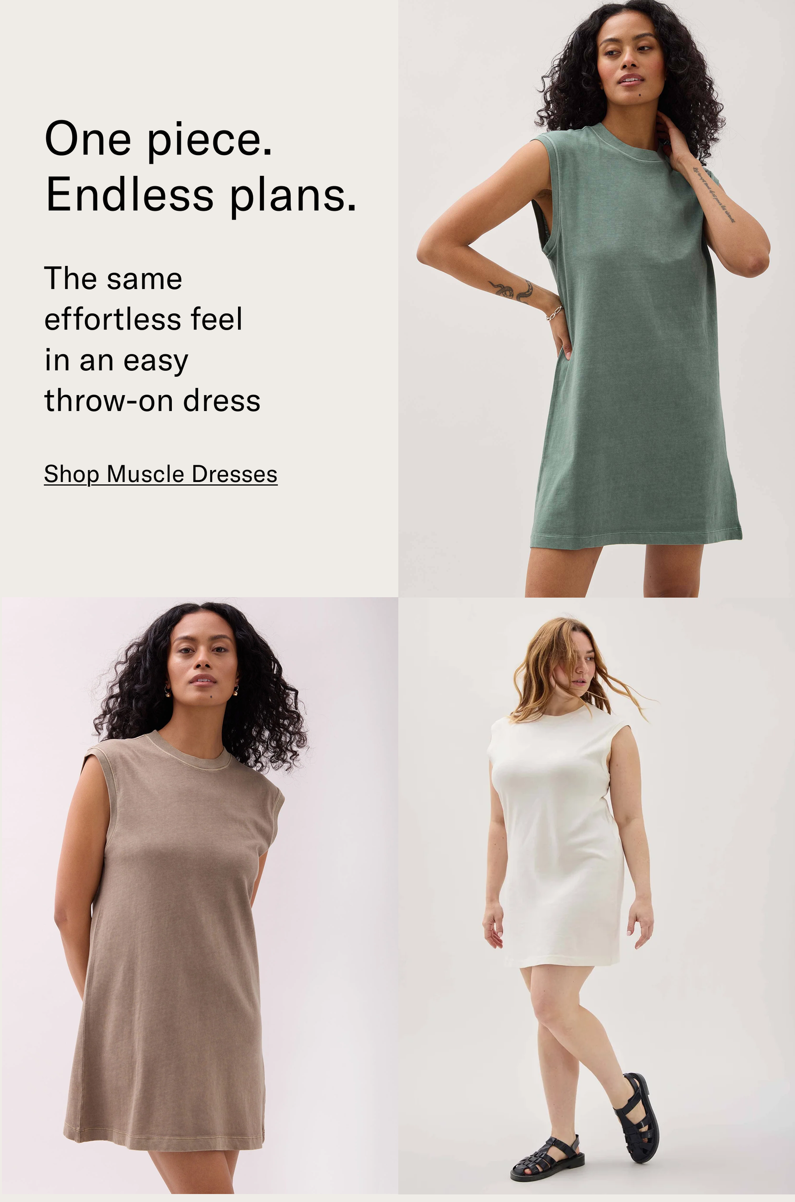 One piece. Endless plans. [Shop Muscle Dresses]