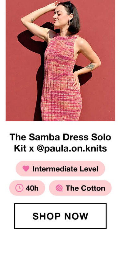 The Samba Dress Solo Kit x @paula.on.knits 1