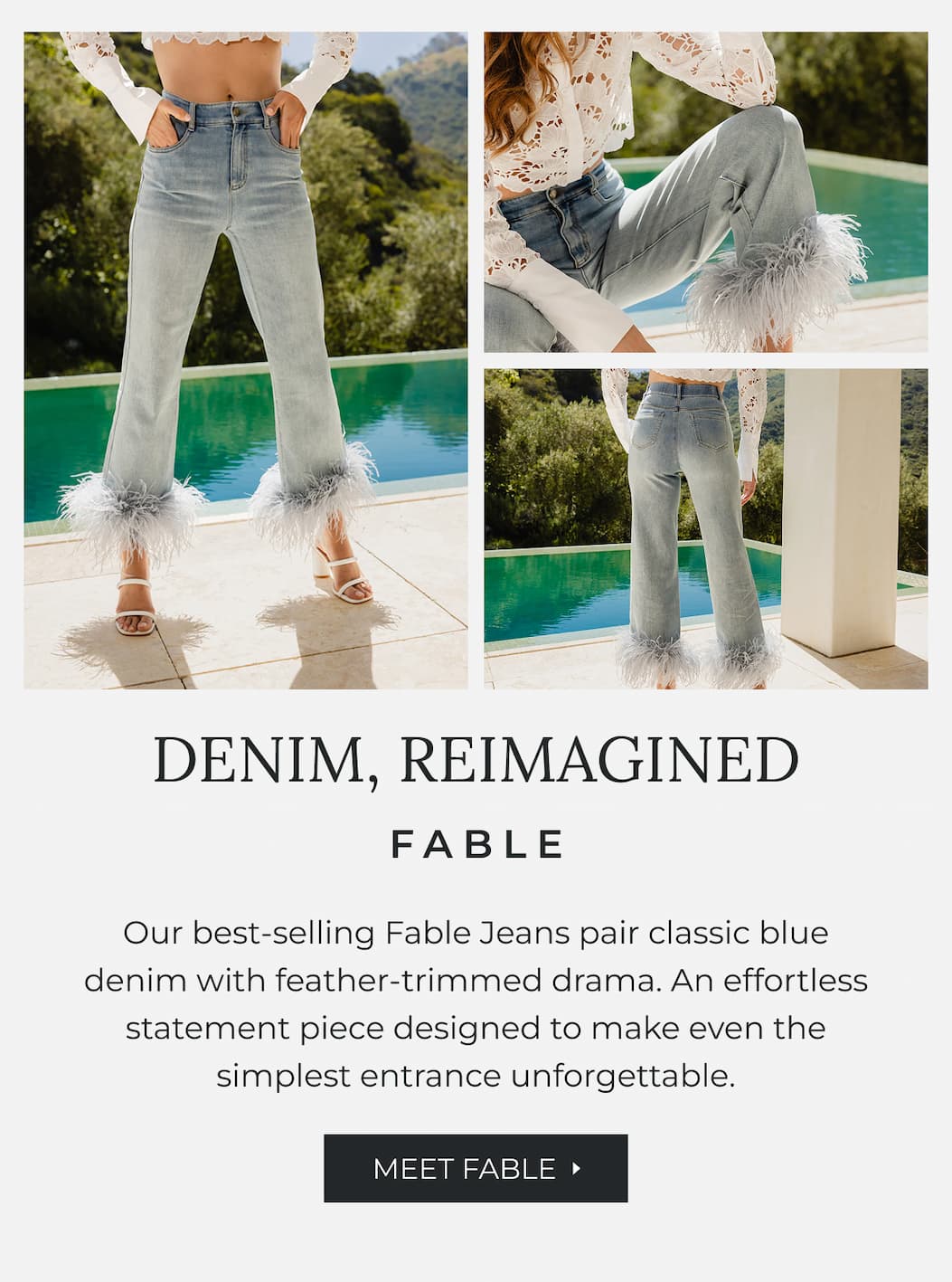 Our best-selling Fable Jeans pair classic blue denim with feather-trimmed drama. An effortless statement piece designed to make even the simplest entrance unforgettable.
