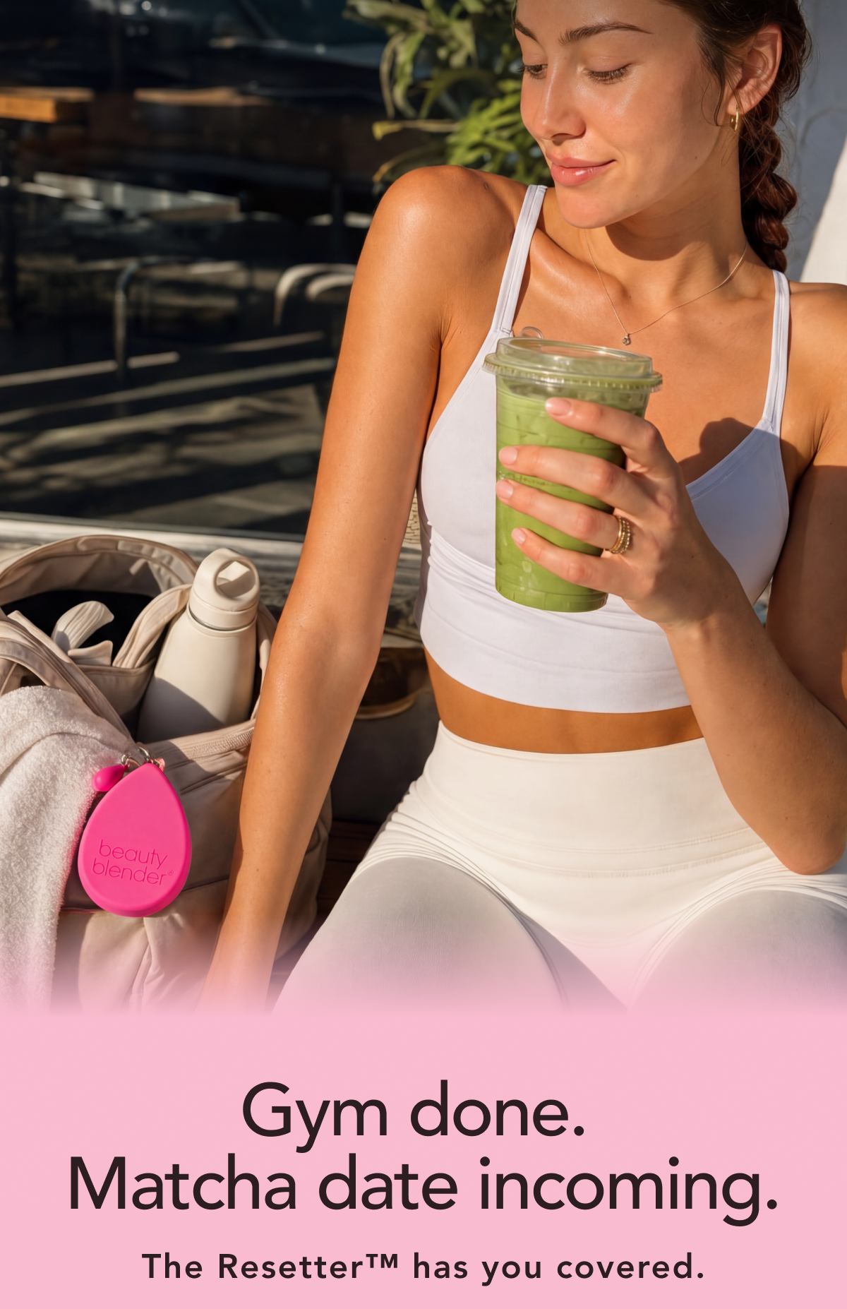 Gym done.  Matcha date incoming. The Resetter™ has you covered.