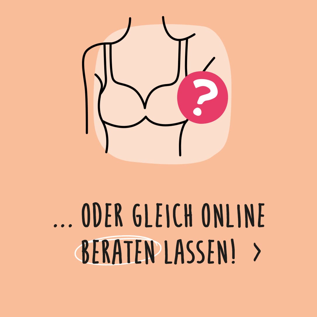 Eine Werbeanzeige mit dem Text '... oder gleich online beraten lassen!'. Der Hintergrund ist einfarbig apricotfarben mit einer schlichten Zeichnung eines BHs und einem pinken Fragezeichen.