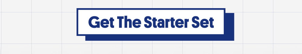 Get the Starter Set