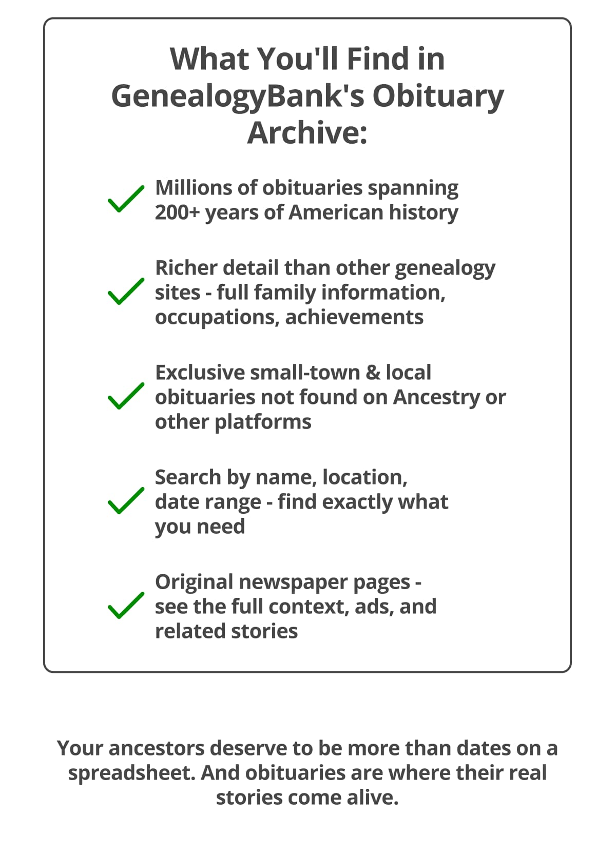 Your ancestors deserve to be more than dates on a spreadsheet. And obituaries are where their real stories come alive.