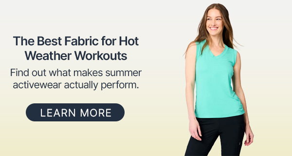 the best fabric for hot weather workouts - learn more