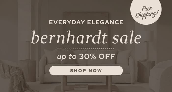 Shop Everyday Elegance Bernhardt sale for up to 30% off