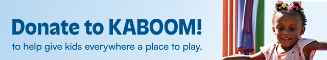 Donate to KABOOM! to help give kids everywhere a place to play