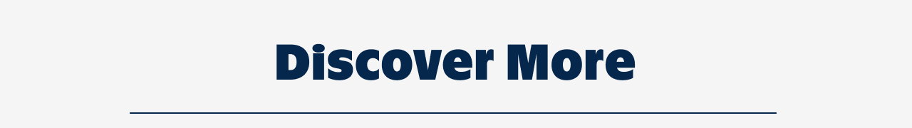 Discover More