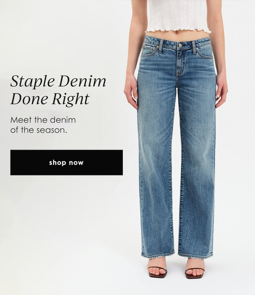 Model wearing wide-leg blue jeans with text reading, “Staple Denim Done Right. Meet the denim of the season. Shop now.”